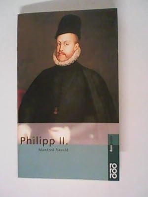 Bild des Verkufers fr Philipp II. (von Spanien) zum Verkauf von ANTIQUARIAT FRDEBUCH Inh.Michael Simon