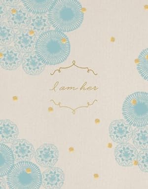 Seller image for I Am Her for sale by Reliant Bookstore