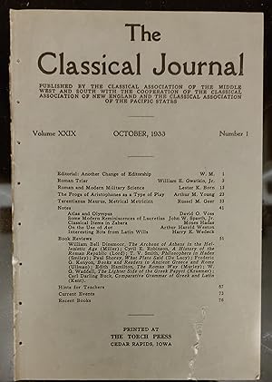Image du vendeur pour The Classical Journal Volume XXIX Number 1 October1933 / William E Gwatkin, Jr "Roman Trier" / Lester K Born "Roman and Modern Military Science" / Arthur M Young "The Frogs of Aristophanes as a Type of Play" / Russel M Geer "Terentianus Maurus, Metrical Metrician" / Moses Hadas "Classical Items in Zabara" mis en vente par Shore Books