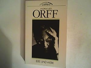 Imagen del vendedor de Orff : Idee und Werk. a la venta por ANTIQUARIAT FRDEBUCH Inh.Michael Simon