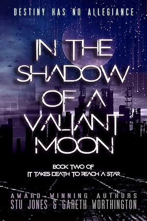 Seller image for In the Shadow of a Valiant Moon (2) (It Takes Death To Reach A Star Duology) for sale by Redux Books