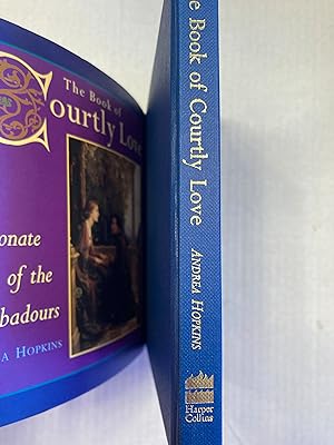 Seller image for The Book of Courtly Love: The Passionate Code of the Troubadours for sale by T. Brennan Bookseller (ABAA / ILAB)