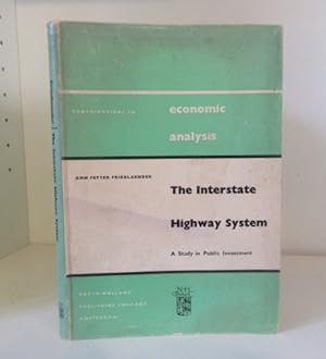 Seller image for The Interstate Highway System: A Study in Public Investment for sale by BRIMSTONES