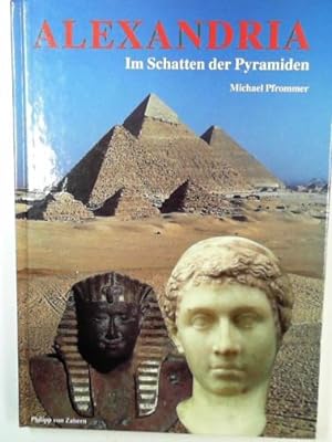 Seller image for Alexandria. Im Schatten der Pyramiden. for sale by Cotswold Internet Books