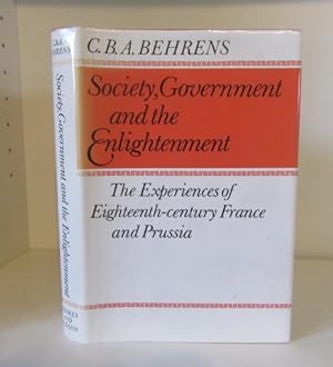 Seller image for Society, Government and the Enlightenment: Experience of Eighteenth-century France and Prussia for sale by BRIMSTONES