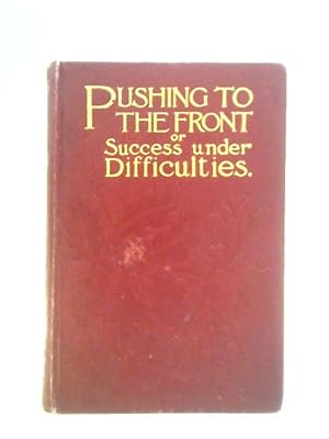 Imagen del vendedor de Pushing to the Front or Success Under Difficulties a la venta por World of Rare Books