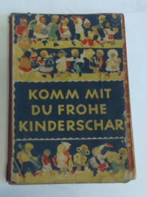Seller image for Komm mit du frohe Kinderschar for sale by Celler Versandantiquariat