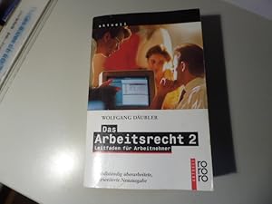 Imagen del vendedor de Das Arbeitsrecht 2. Leitfaden fr Arbeitnehmer. rororo-Aktuell. TB a la venta por Deichkieker Bcherkiste