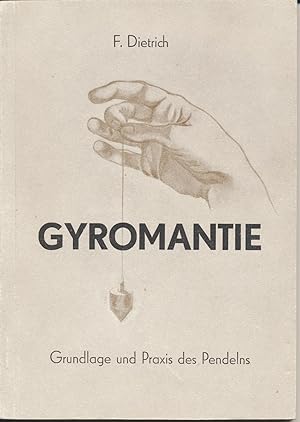 Gyromantie. Grundlagen und Praxis des Pendelns.