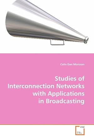 Bild des Verkufers fr Studies of Interconnection Networks with Applications in Broadcasting zum Verkauf von moluna