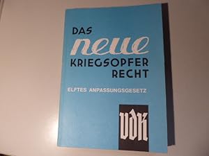 Bild des Verkufers fr Das neue Kriegsopferrecht. Elftes Anpassungsgesetz. Gesetz ber die Versorgung der Opfer des Krieges (Bundesversorgungsgesetz) in der Fassung und Bekanntmachung vom 22. Juni 1976 zum Verkauf von Deichkieker Bcherkiste