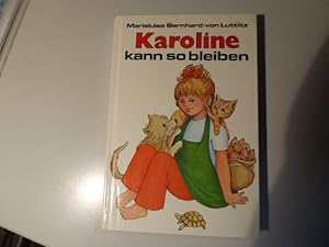 Bild des Verkufers fr Karoline kann so bleiben. Gttinger Fischer-Buch fr Lesealter ab 8 Jahren. Hardcover zum Verkauf von Deichkieker Bcherkiste