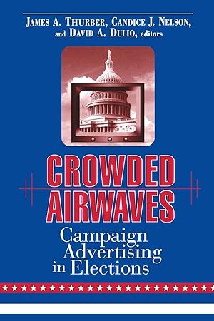 Seller image for Crowded Airwaves: Campaign Advertising in Elections for sale by moluna