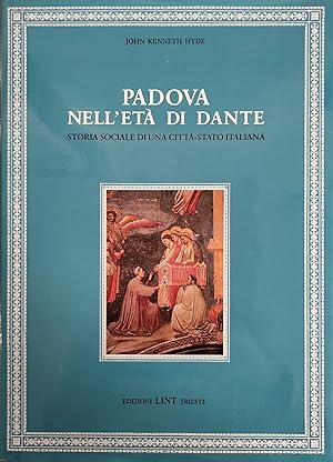 Seller image for PADOVA NELL'ETA' DI DANTE. STORIA SOCIALE DI UNA CITTA'-STATO ITALIANA for sale by libreria minerva