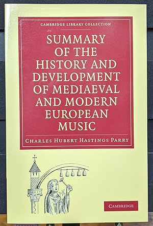 Immagine del venditore per Summary of the History and Development of Medieval and Modern European Music venduto da Moe's Books