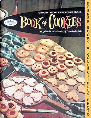 Seller image for Good Housekeeping's Book Of Cookies, Book 2 : To Gladden The Hearts Of Cookie Lovers for sale by Keener Books (Member IOBA)