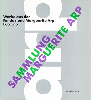 Bild des Verkufers fr Sammlung Marguerite Arp. Werke aus der Fondazione Marguerite Arp Locarno. zum Verkauf von Antiquariat Querido - Frank Hermann