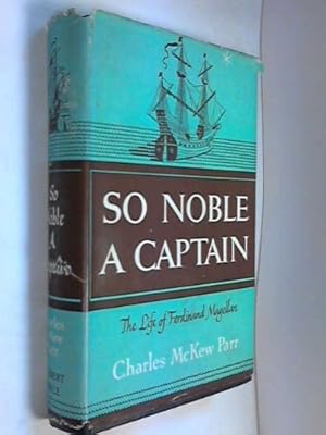 Seller image for So Noble a Captain: The Life and Voyages of Ferdinand Magellan for sale by Redux Books