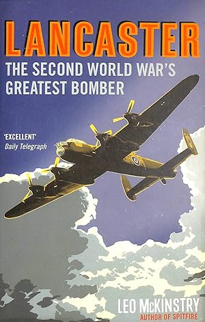 Imagen del vendedor de Lancaster: The Second World War's Greatest Bomber a la venta por M Godding Books Ltd