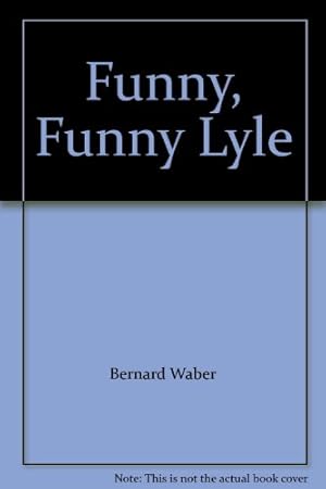 Imagen del vendedor de Funny, Funny Lyle a la venta por Reliant Bookstore
