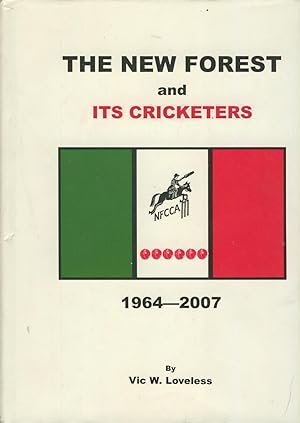 Imagen del vendedor de THE NEW FOREST AND ITS CRICKETERS 1964-2007 a la venta por Sportspages