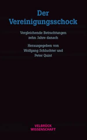 Bild des Verkufers fr Der Vereinigungsschock : vergleichende Betrachtungen zehn Jahre danach. hrsg. von und Peter E. Quint zum Verkauf von NEPO UG