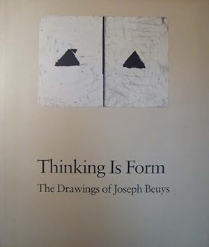 Bild des Verkufers fr Thinking Is Form. The Drawings of Joseph Beuys. Ann Temkin and Bernice Rose with a contribution by Dieter Koepplin. zum Verkauf von Antiquariat Querido - Frank Hermann