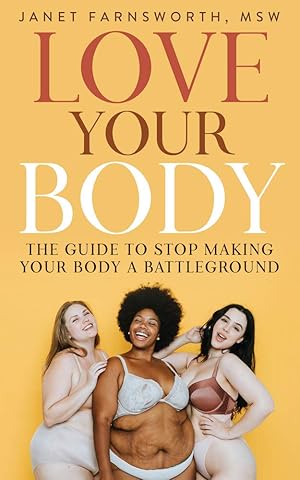 Bild des Verkufers fr Love Your Body: The Guide to Stop Making Your Body a Battleground zum Verkauf von Redux Books