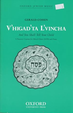 Seller image for V'higad'ta l'vincha = And you shall tell your child : a Passover cantata for mixed choir (SATB) and piano Oxford Jewish music for sale by CorgiPack