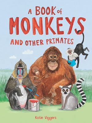 Seller image for Book of Monkeys and Other Primates for sale by GreatBookPrices