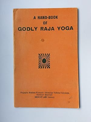 Imagen del vendedor de A Hand-book of Godly Raja Yoga. a la venta por Bildungsbuch