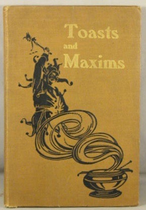 Imagen del vendedor de Toasts and Maxims; A Book of Humour to Pass the time, Collected from Various Sources. a la venta por Bucks County Bookshop IOBA