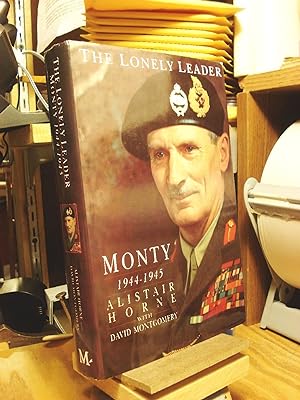 Imagen del vendedor de The Lonely Leader: Monty, 1944-1945 a la venta por Henniker Book Farm and Gifts