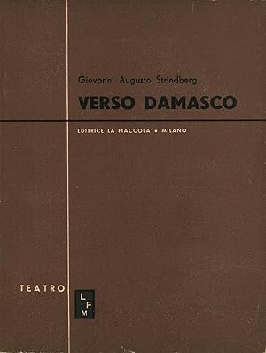 Imagen del vendedor de Verso Damasco (Volume I) Dramma in tre parti (Parte I) a la venta por Di Mano in Mano Soc. Coop