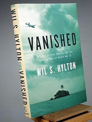 Image du vendeur pour Vanished: The Sixty-Year Search for the Missing Men of World War II mis en vente par Henniker Book Farm and Gifts