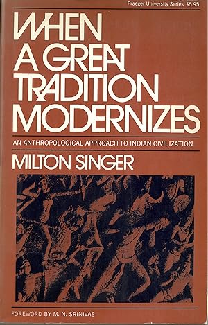 Seller image for When a Great Tradition Modernizes: An Anthropological Approach to Indian Civilization for sale by Quimby Books