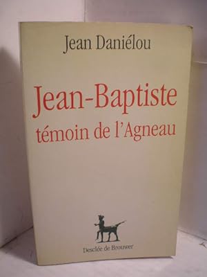 Imagen del vendedor de Jean Baptiste tmoin de l'Agneau a la venta por Librera Antonio Azorn