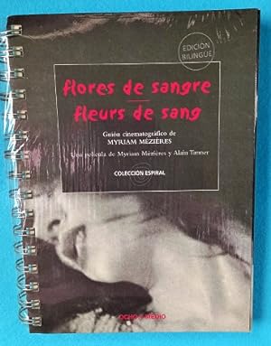 Imagen del vendedor de FLORES DE SANGRE = FLEURS DE SANG : guin cinematogrfico de Myriam Mzires. (edicin bilinge) a la venta por Librera DANTE
