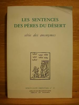 Les sentences des Pères du Désert. Série des anonymes ( Spiritualité Orientale, nº 43 )