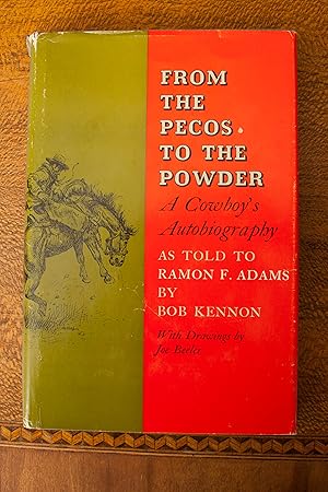 Bild des Verkufers fr From the Pecos to the Powder: A Cowboy's Autobiography zum Verkauf von Snowden's Books