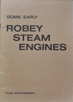 Bild des Verkufers fr SOME EARLY ROBEY STEAM ENGINES zum Verkauf von Martin Bott Bookdealers Ltd