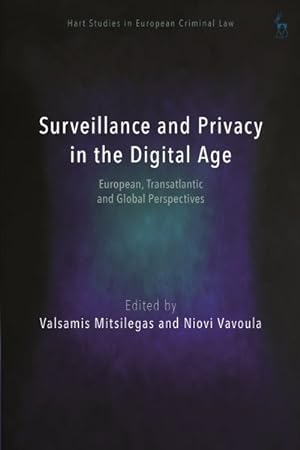 Seller image for Surveillance and Privacy in the Digital Age : European, Transatlantic and Global Perspectives for sale by GreatBookPricesUK