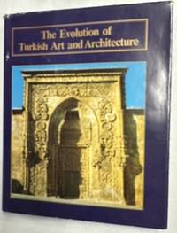 Imagen del vendedor de The Evolution of Turkish Art and Architecture a la venta por Riverow Bookshop