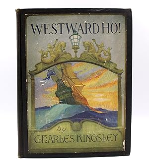 Seller image for Westward Ho! by Charles Kingsley, Illustrated by N. C. Wyeth, 1924 for sale by The Great Republic