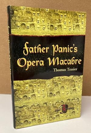 Image du vendeur pour Father Panic's Opera Macabre by Thomas Tessier (First Edition) Signed mis en vente par Heartwood Books and Art