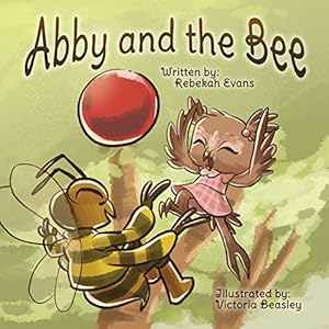 Seller image for Abby and the Bee for sale by Reliant Bookstore