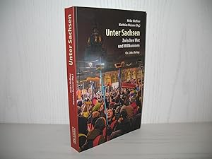 Unter Sachsen: Zwischen Wut und Willkommen.