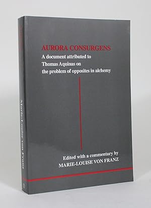 Aurora Consurgens: A document attributed to Thomas Aquinas on the problem of opposites in alchemy