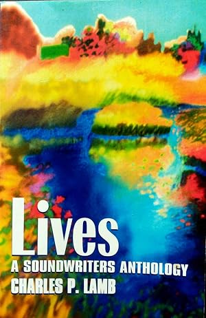 Bild des Verkufers fr Lives: A Soundwriters Anthology zum Verkauf von Kayleighbug Books, IOBA