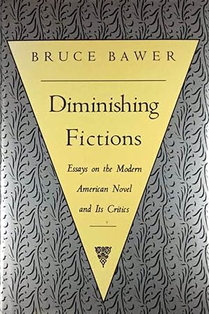 Seller image for Diminishing Fictions: Essays on the Modern Novel and Its Critics for sale by Kayleighbug Books, IOBA